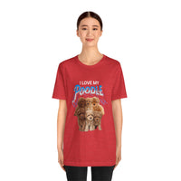Load image into Gallery viewer, I Love My Poodle Shirt, Unisex Jersey Short Sleeve Tee
