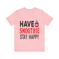 Load image into Gallery viewer, Have Smoothie Stay Happy, Unisex Jersey Short Sleeve Tee
