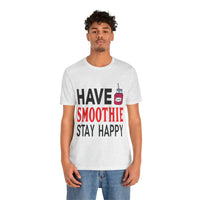 Load image into Gallery viewer, Have Smoothie Stay Happy, Unisex Jersey Short Sleeve Tee
