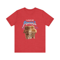 Load image into Gallery viewer, I Love My Poodle Shirt, Unisex Jersey Short Sleeve Tee
