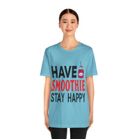 Load image into Gallery viewer, Have Smoothie Stay Happy, Unisex Jersey Short Sleeve Tee
