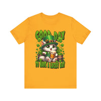 Load image into Gallery viewer, Good Day To Have A Lucky Day, Unisex Jersey Short Sleeve Tee
