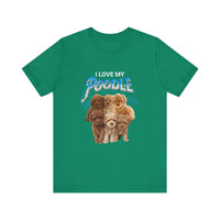 Load image into Gallery viewer, I Love My Poodle Shirt, Unisex Jersey Short Sleeve Tee
