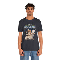 Load image into Gallery viewer, I Love My Chihuahua Tshirt, Unisex Jersey Short Sleeve Tee
