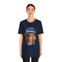 Load image into Gallery viewer, I Love My Poodle Shirt, Unisex Jersey Short Sleeve Tee

