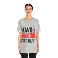 Load image into Gallery viewer, Have Smoothie Stay Happy, Unisex Jersey Short Sleeve Tee
