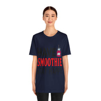 Load image into Gallery viewer, Have Smoothie Stay Happy, Unisex Jersey Short Sleeve Tee
