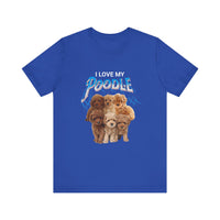 Load image into Gallery viewer, I Love My Poodle Shirt, Unisex Jersey Short Sleeve Tee

