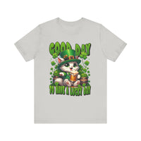 Load image into Gallery viewer, Good Day To Have A Lucky Day, Unisex Jersey Short Sleeve Tee
