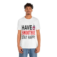 Load image into Gallery viewer, Have Smoothie Stay Happy, Unisex Jersey Short Sleeve Tee
