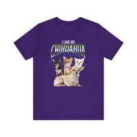 Load image into Gallery viewer, I Love My Chihuahua Tshirt, Unisex Jersey Short Sleeve Tee
