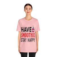 Load image into Gallery viewer, Have Smoothie Stay Happy, Unisex Jersey Short Sleeve Tee
