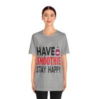 Load image into Gallery viewer, Have Smoothie Stay Happy, Unisex Jersey Short Sleeve Tee
